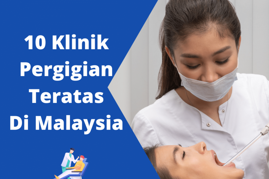 Klinik Pergigian Terbaik di Kuala Lumpur