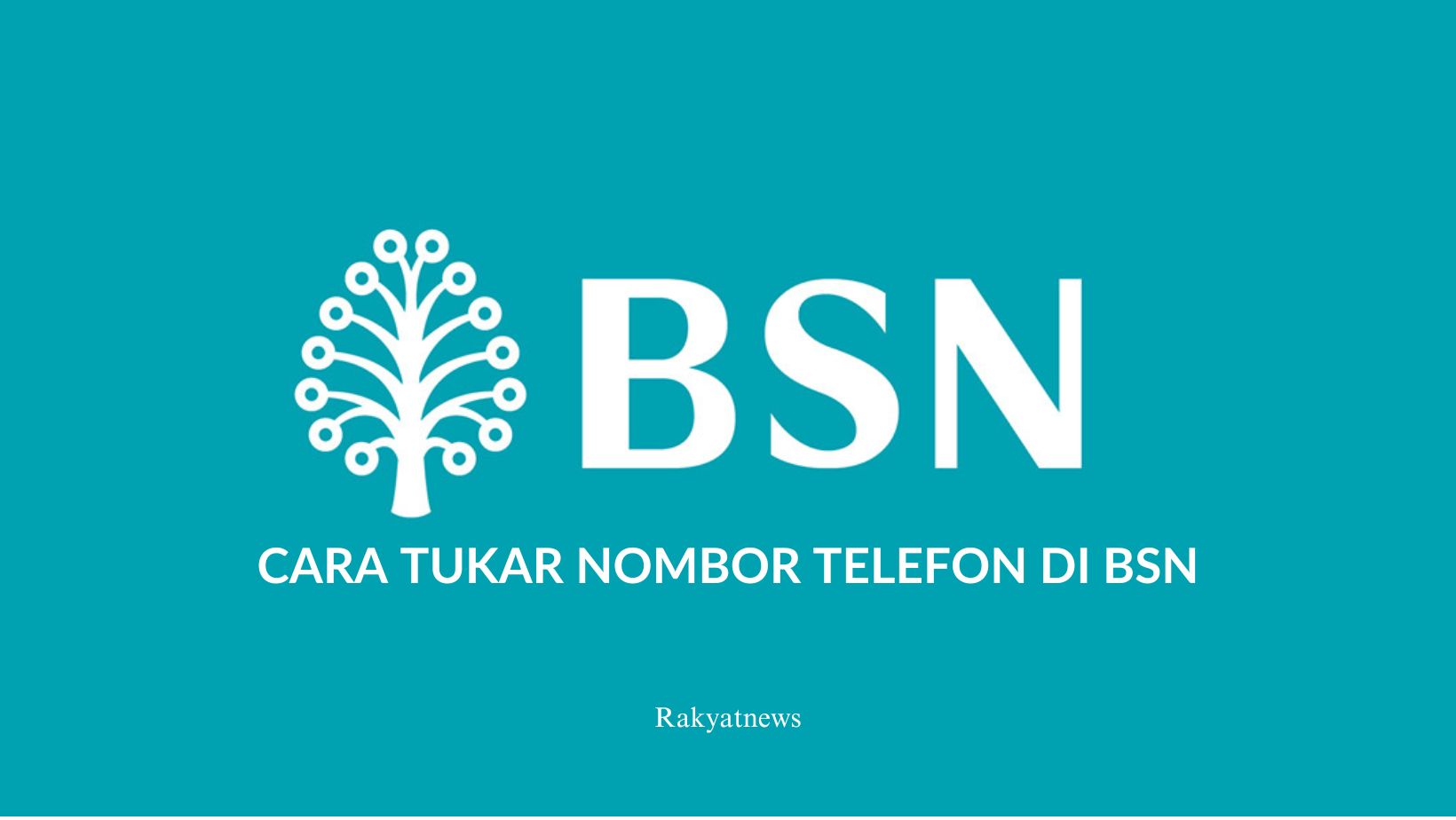 cara tukar no telefon bsn